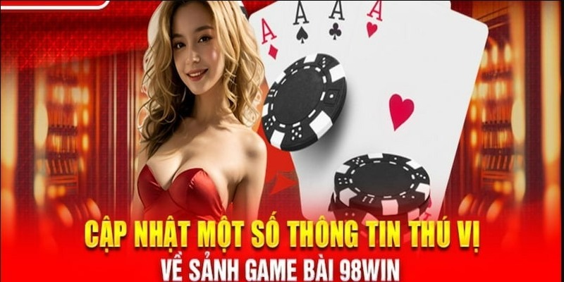 Giới thiệu khái quát về cổng game bài giải trí 98WIN